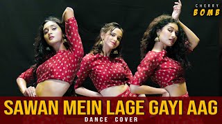 Cherry Bomb - Sawan Mein Lage Gyi Aag I Bollywood Dance Choreography | Hattke