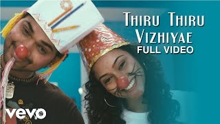 Thiru Thiru Thuru Thuru - Thiru Thiru Vizhiyae Video | Manisarma