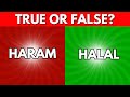 True Or False: Halal Or Haram Edition | Islam Quiz