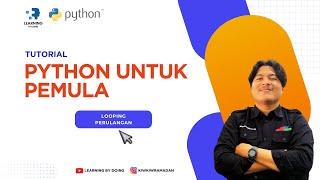 TUTORIAL PYTHON PEMULA - Looping / Perulangan