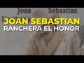 Joan Sebastian - Ranchera el Honor (Audio Oficial)