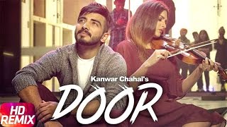 Door (Remix) | Kanwar Chahal | Himanshi khurana | Sanaa | Speed Records