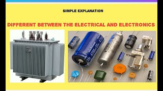 DIFFERENT BETWEEN THE ELECTRICAL AND ELECTRONICS IN TAMIL