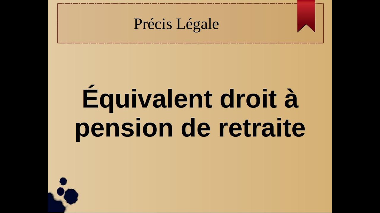 Equivalent Droit Pension De Retraite - YouTube