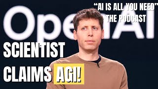 SCIENTIST CLAIMS AGI!