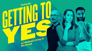 How To Talk To Clients & Get To Yes: Role-play w/ Melinda & Mo