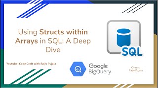 87. Using Structs within Arrays in SQL - A Deep Dive