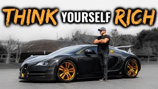 How To Think Yourself Rich (The Power Of Thought)