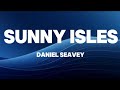 Sunny Isles - Daniel Seavey