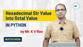 Hexadecimal Str Value into Octal Value in Python | NareshIT
