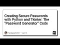 Let's create a GUI for password generator using python and Tkinter
