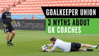 GOALKEEPER UNION | 3 MYTHS ABOUT GK COACHES