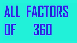 All factors 0f 360 By prime factorization method