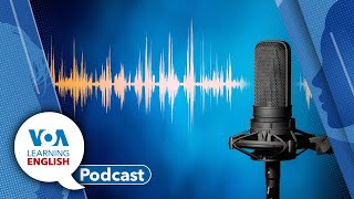 VOA Learning English Podcast July 18, 2023