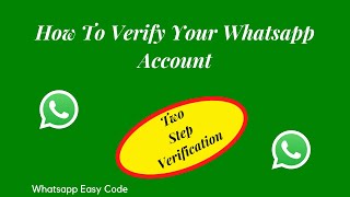 How To Verify Your WhatsApp Account Two Step Verification