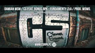 Damian WSM / CS feat. Bonus RPK - FUNDAMENTY ZŁA // Prod. Wowo