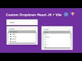 Build a Custom Dropdown | Select Menu | with React JS and Vite | React Custom Component