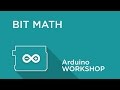 Arduino Workshop - Chapter 4 - Bit Math
