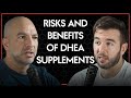 Risks and benefits of DHEA supplementation | Peter Attia & Derek MPMD