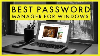 Best Password Manager for Windows in 2023