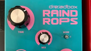 New Pedal Day- Dreadbox Raindrops