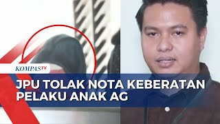 Nota Keberatan Terdakwa Anak AG Ditolak JPU, Kuasa Hukum Tak Beberkan Isi Pokok Perkara!