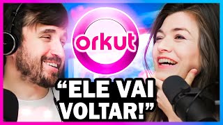 ORKUT: O MELHOR LUGAR para encontrar o AMOR!