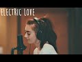 Electric Love - BØRNS (Brittin Lane Cover)