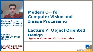 Modern C++: Object Oriented Design (Lecture 7, I. Vizzo, 2020)