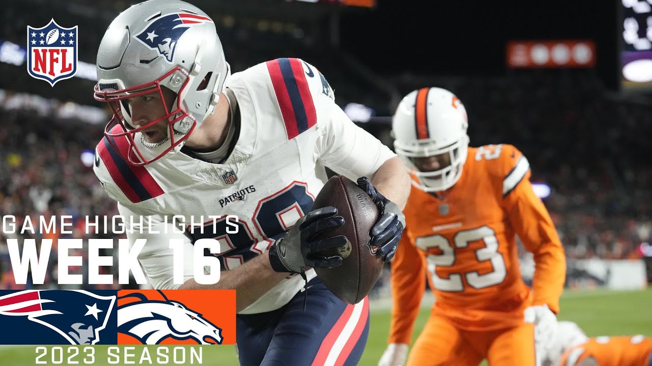 New England Patriots Vs. Denver Broncos | 2023 Week 16 Game Highlights ...