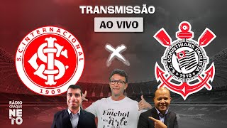 Internacional x Corinthians | AO VIVO | Campeonato Brasileiro 2023 | Rádio Craque Neto