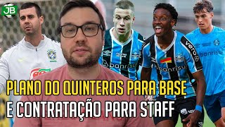 🔵 O PLANO DO QUINTEROS PARA AS PROMESSAS DA BASE GREMISTA E A CONTRATAÇÃO QUE VEIO PARA O STAFF