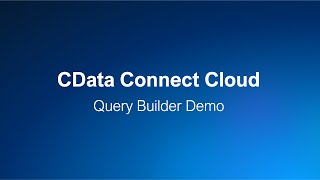 CData Connect Cloud - Query Builder Demo