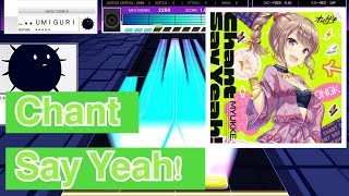 【UMIGURI】Chant Say Yeah! / MYUKKE. (MASTER14+)【創作譜面】