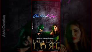 Lala Lori Whatsapp Status | Abhi Creation