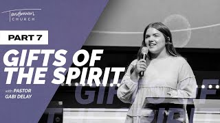 Gifts of the Spirit | The Power Gifts | Pastor Gabi Delay