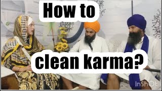 🌹26🌹Khalsa Ji reveal: how easily to clean karma