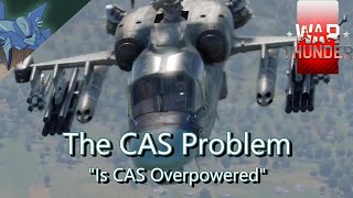 The CAS Problem "Overpowered?"- War Thunder