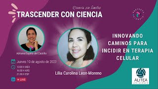 Trascender con ciencia (Talento y oportunidades) - Innovando caminos para incidir en terapia celular