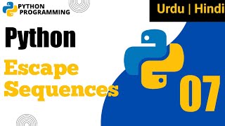Escape Sequences in python:Python Programming for absolute beginners in Hindi#07