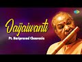 Jaijaivanti | Padma Vibhushan Pandit Hari Prasad Chaurasia | Indian Classical Instrumental Music