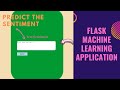 How to build Flask - Text Sentiment Machine Learning | (Machine learning flask web app in python)