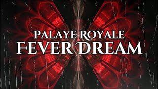 Palaye Royale - Fever Dream (Lyric Video)