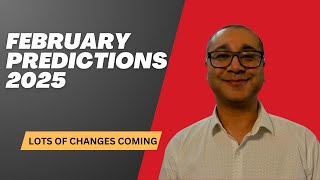 Febuary 2025 Predictions: Big Changes Coming