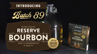 Making Batch 89 Reserve Bourbon Spirit Flavouring Kit