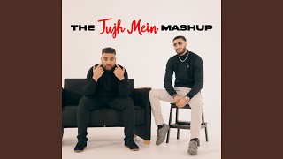 The Tujh Mein Mashup