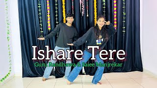 Ishare Tere | Kuch Khattaa Ho Jaay | Guru Randhawa, Saiee M | Ishare Tere Kangne De | Dance Cover