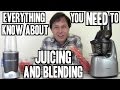 Everything You Need to Know about Juicing and Blending to Lose Weight