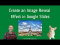 How to Create an Image Revealing Effect in Google Slides