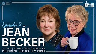 Coffee with June | Ep 2 | Jean Becker, Author \u0026 Former Chief of Staff for President George H.W. Bush